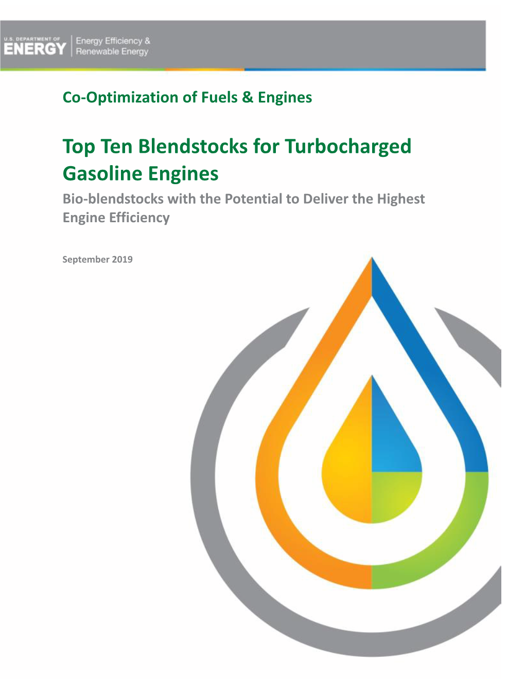 Top Ten Blendstocks for Turbocharged Gasoline Engines Bio-Blendstocks with the Potential to Deliver the Highest Engine Efficiency