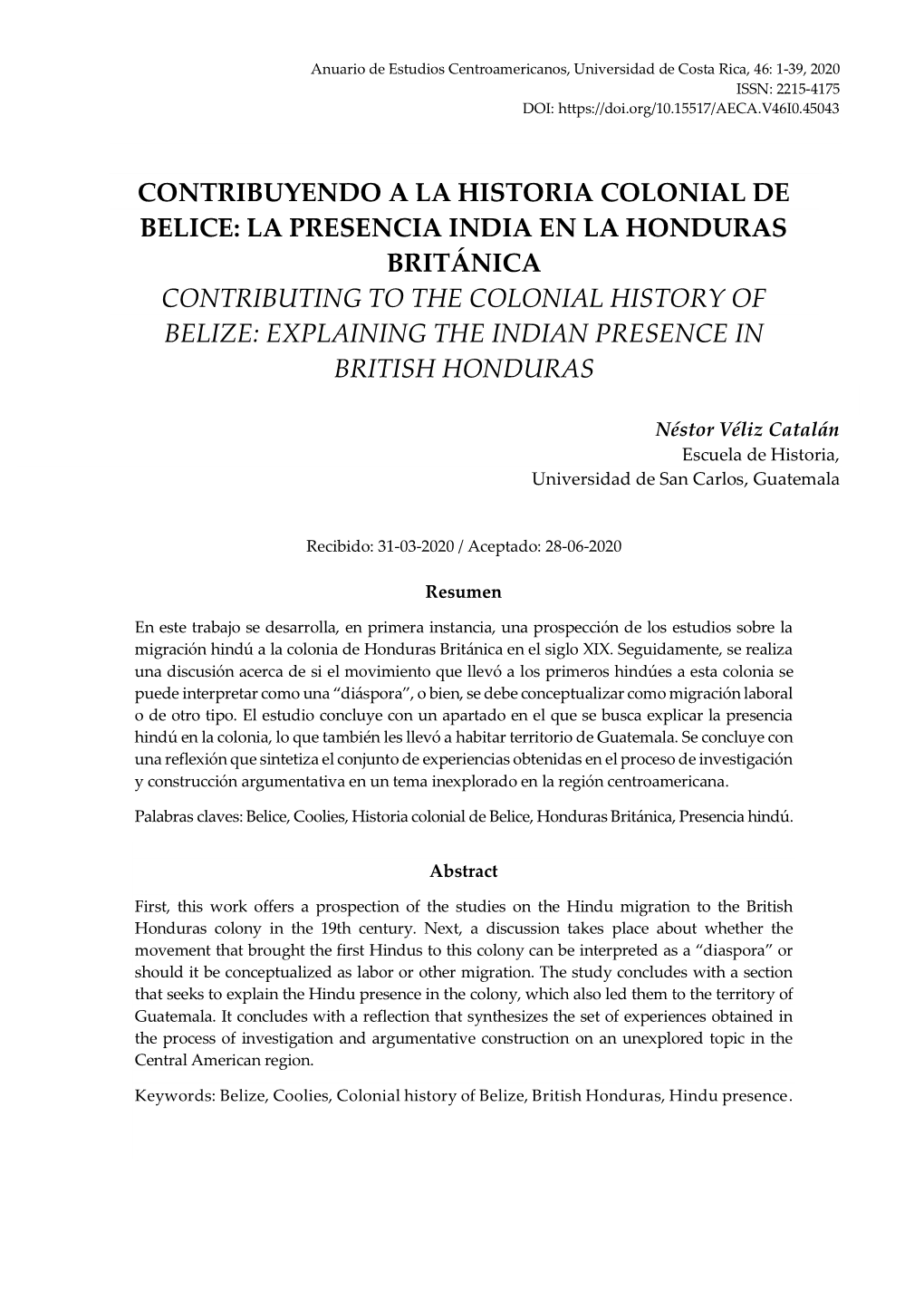 La Presencia India En La Honduras Británica Contributing to the Colonial History of Belize: Explaining the Indian Presence in British Honduras