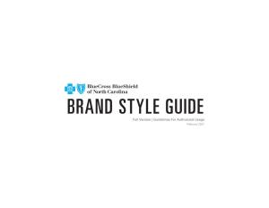 BRAND STYLE GUIDE Full Version | Guidelines for Authorized Usage February 2021 Contents