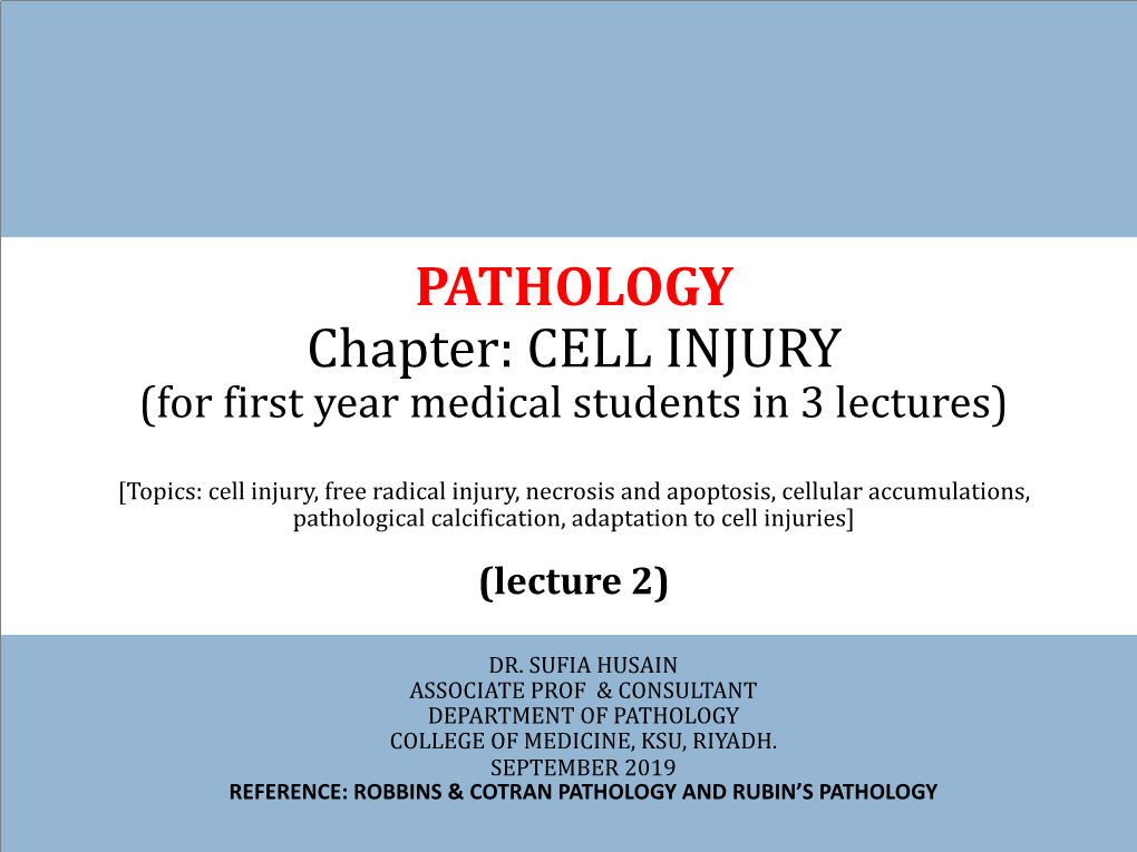 CELL INJURY (For First Year Medical Students in 3 Lectures)