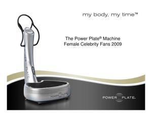 The Power Plate® Machine Female Celebrity Fans 2009