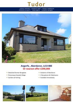 Angorfa , Aberdaron, LL53 8BE Or Nearest Offer £290,000