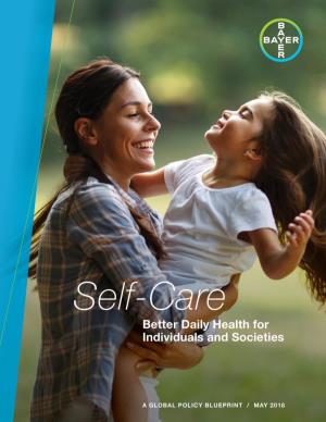 Self-Care: Better Daily Health for Individuals and Societies a GLOBAL POLICY BLUEPRINT