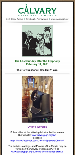 The Last Sunday After the Epiphany February 14, 2021 Online Worship
