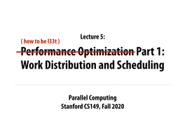 Parallel Computing Stanford CS149, Fall 2020 Lecture 5