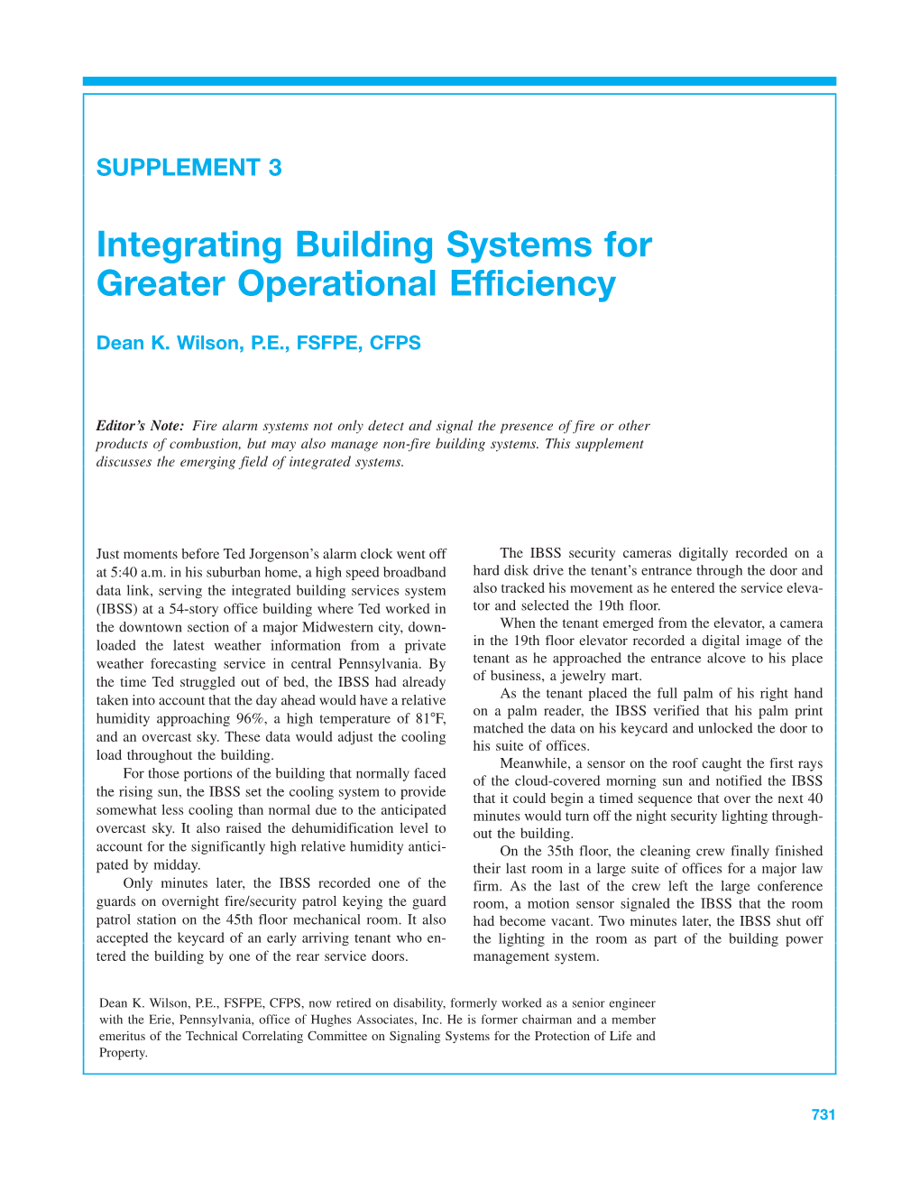 Fire Alarm Systems Not Only Detect and Signal the Presence of Fire Or Other Products of Combustion, but May Also Manage Non-Fire Building Systems