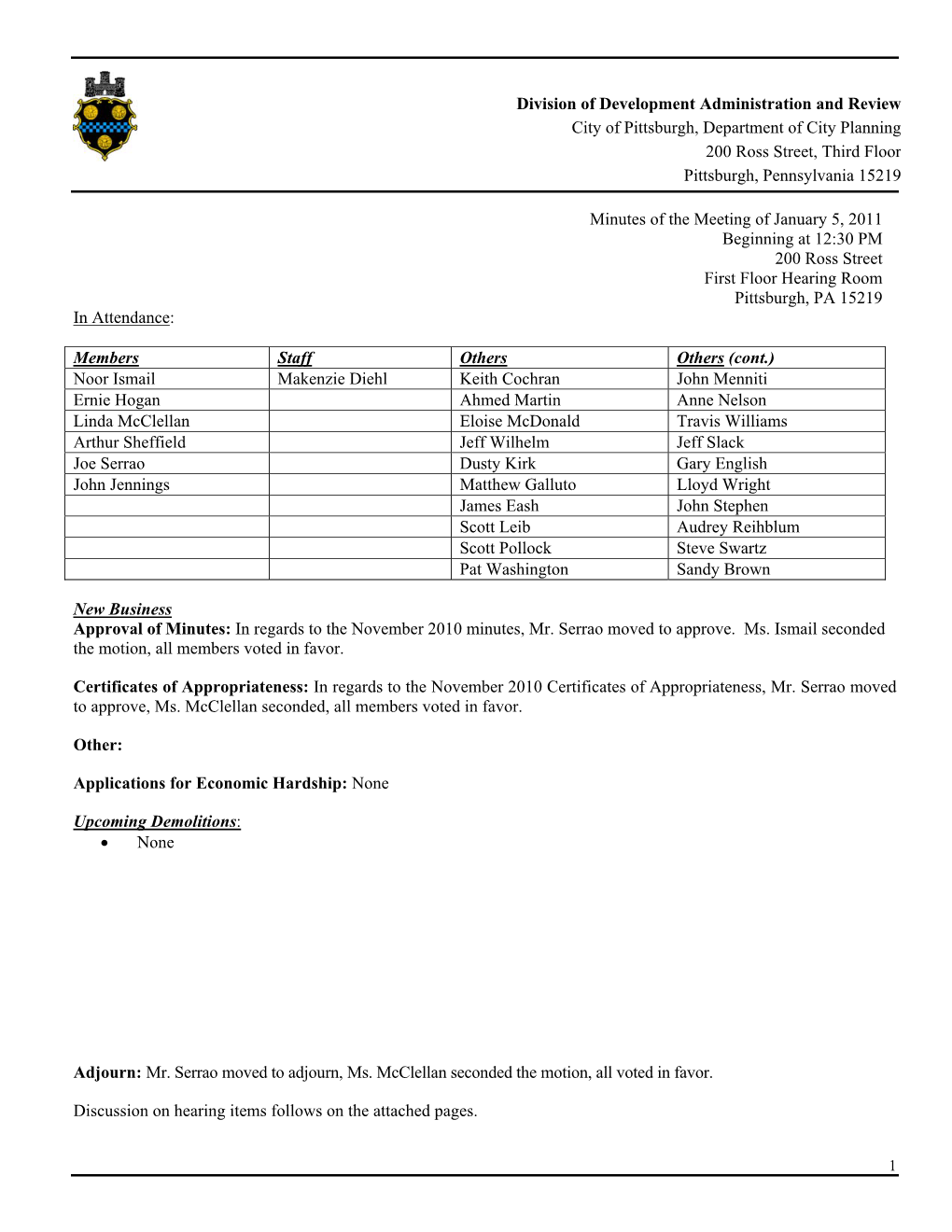 Minutes of the Meeting of January 5, 2011 Beginning at 12:30 PM 200 Ross Street First Floor Hearing Room Pittsburgh, PA 15219 in Attendance