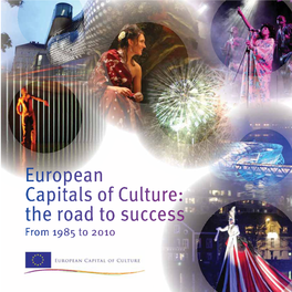 European Capitals of Culture Are a Flagship Cultural Initiative of the European Union, Possibly the Best Known and Most Appreciated by European Citizens