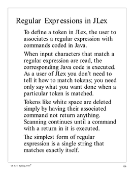 Regular Expressions in Jlex to Deﬁne a Token in Jlex, the User to Associates a Regular Expression with Commands Coded in Java