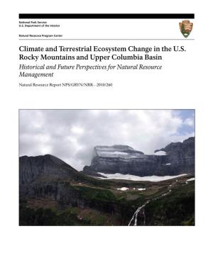 Climate and Terrestrial Ecosystem Change in the U.S. Rocky Mountains and Upper Columbia Basin Historical and Future Perspectives for Natural Resource Management