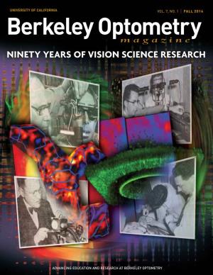 Ninety Years of Vision Science Research