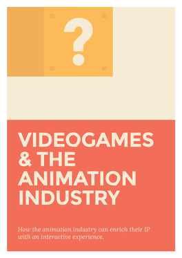 Videogames & the Animation Industry