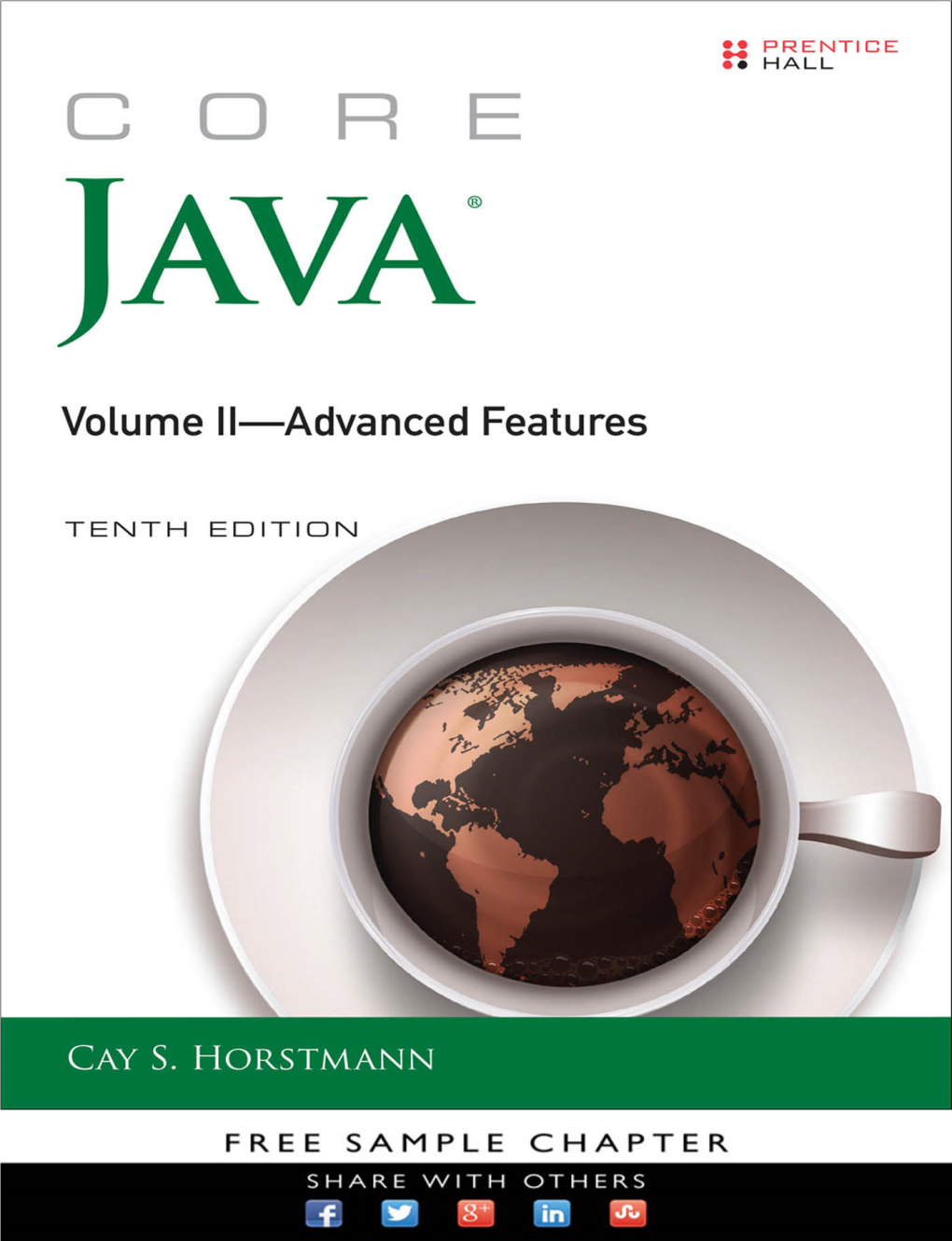 Core Java® Volume II—Advanced Features Tenth Edition This Page Intentionally Left Blank Core Java® Volume II—Advanced Features Tenth Edition
