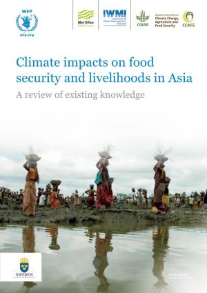 Climate Impacts on Food Security and Livelihoods in Asia a Review of Existing Knowledge