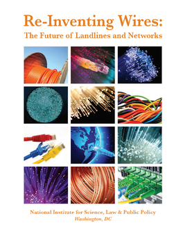 Re-Inventing Wires: the Future of Landlines and Networks