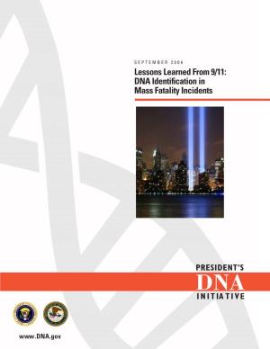 Lessons Learned from 9/11: DNA Identification in Mass Fatality Incidents