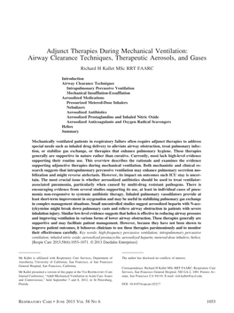 Adjunct Therapies During Mechanical Ventilation: Airway Clearance Techniques, Therapeutic Aerosols, and Gases Richard H Kallet Msc RRT FAARC