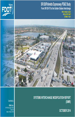 SR 826/Palmetto Expressway PD&E Study from SR 93/I-75 to the Golden Glades Interchange FM #: 418423-1-22-01 FAP #: 4751 146 P ETDM #: 11241