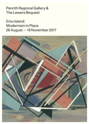 Emu Island: Modernism in Place 26 August — 19 November 2017