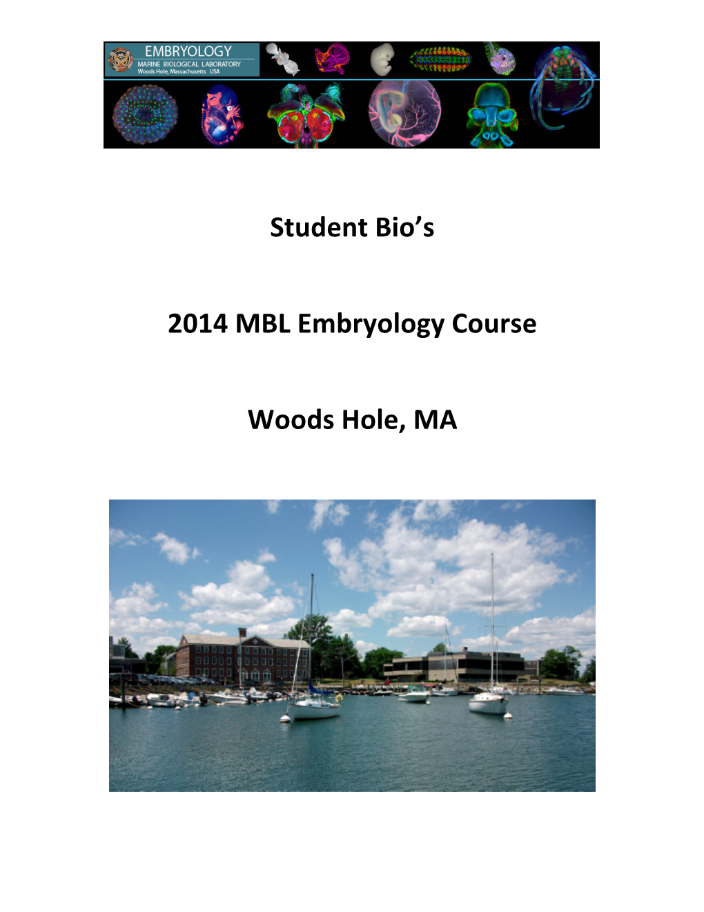 Student Bio's 2014 MBL Embryology Course Woods Hole, MA