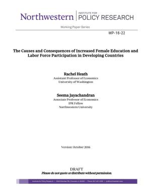 The Causes and Consequences of Increased Female Education and Labor Force Participation in Developing Countries