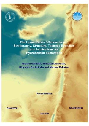 The Levant Basin Offshore Israel: Stratigraphy, Structure, Tectonic Evolution and Implications for Hydrocarbon Exploration
