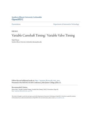 Variable Valve Timing Matt Dixon Southern Illinois University Carbondale, Dixonm@Siu.Edu