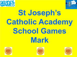 St Joseph's Catholic Academy School Games Mark