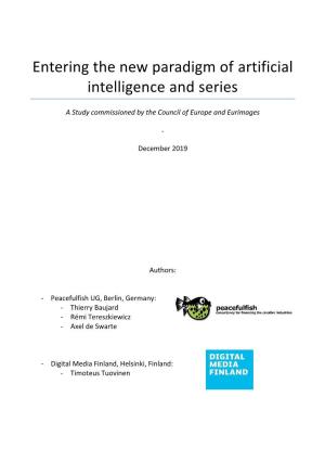 Entering the New Paradigm of Artificial Intelligence and Series