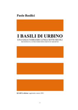 I Basili Di Urbino Una Saga Familiare Lunga Sette Secoli Ricostruita Attraverso Documenti D’Archivio