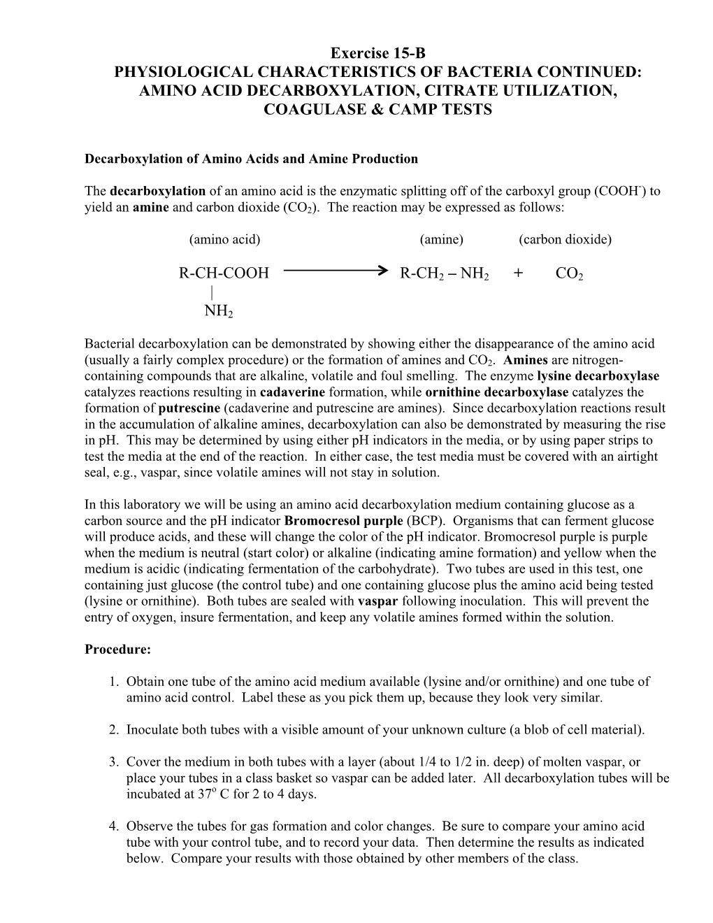 Exercise 15-B PHYSIOLOGICAL CHARACTERISTICS of BACTERIA CONTINUED: AMINO ACID DECARBOXYLATION, CITRATE UTILIZATION, COAGULASE &