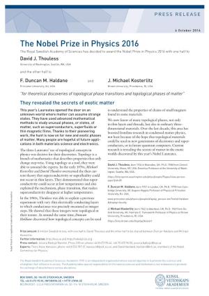 The Nobel Prize in Physics 2016 the Royal Swedish Academy of Sciences Has Decided to Award the Nobel Prize in Physics 2016 with One Half to David J