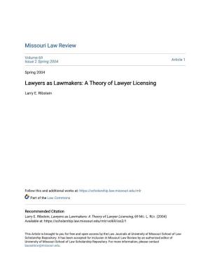 Lawyers As Lawmakers: a Theory of Lawyer Licensing