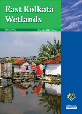 NEWSLETTER November 2010, Volume I the East Kolkata Wetlands Management Authority