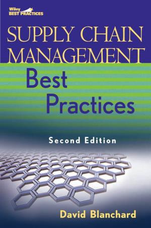Supply Chain Management Best Practices, Second Edition
