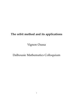 The Orbit Method and Its Applications Vignon Oussa Dalhousie