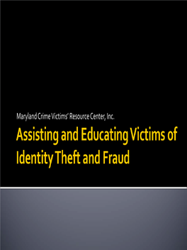 Assisting and Educating Victims of Identity Theft and Fraud (Maryland