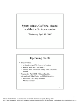 Upcoming Events Sports Drinks, Caffeine, Alcohol and Their Effect On