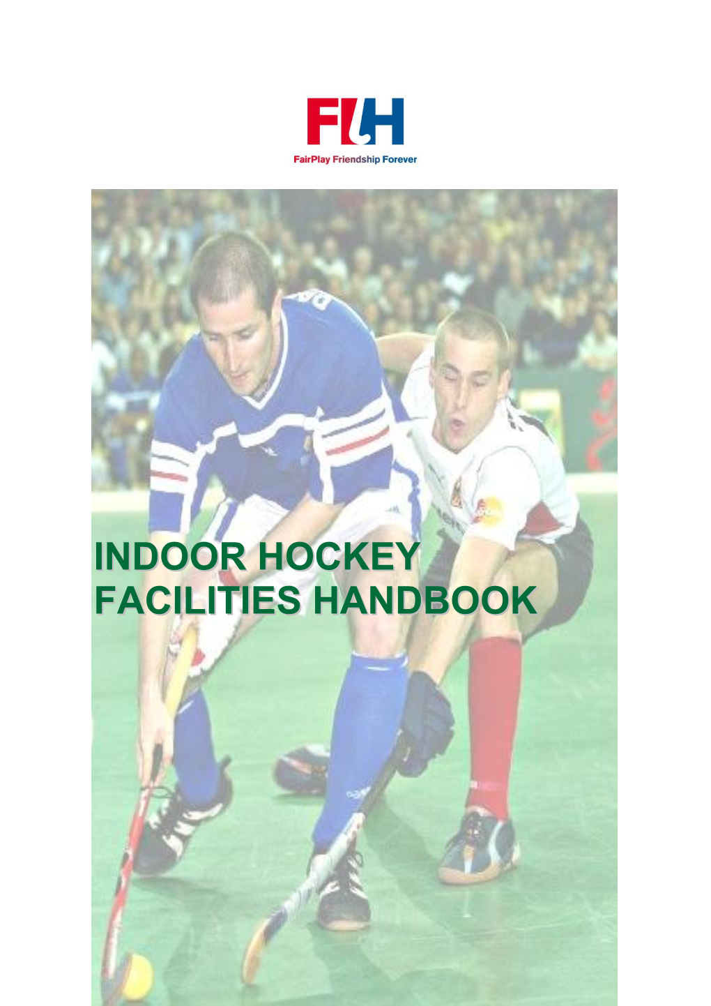 Indoor Hockey Facilities Handbook Page 2 of 12