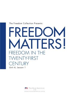 FREEDOM in the TWENTY-FIRST CENTURY Unit 4, Lesson 1 UNIT 4, LESSON 1 FREEDOM in the TWENTY-FIRST CENTURY