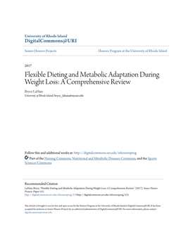 Flexible Dieting and Metabolic Adaptation During Weight Loss: a Comprehensive Review Bryce Lahaie University of Rhode Island, Bryce Lahaie@My.Uri.Edu