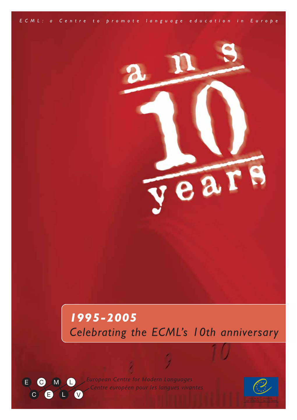 1995-2005 Celebrating the ECML's 10Th Anniversary