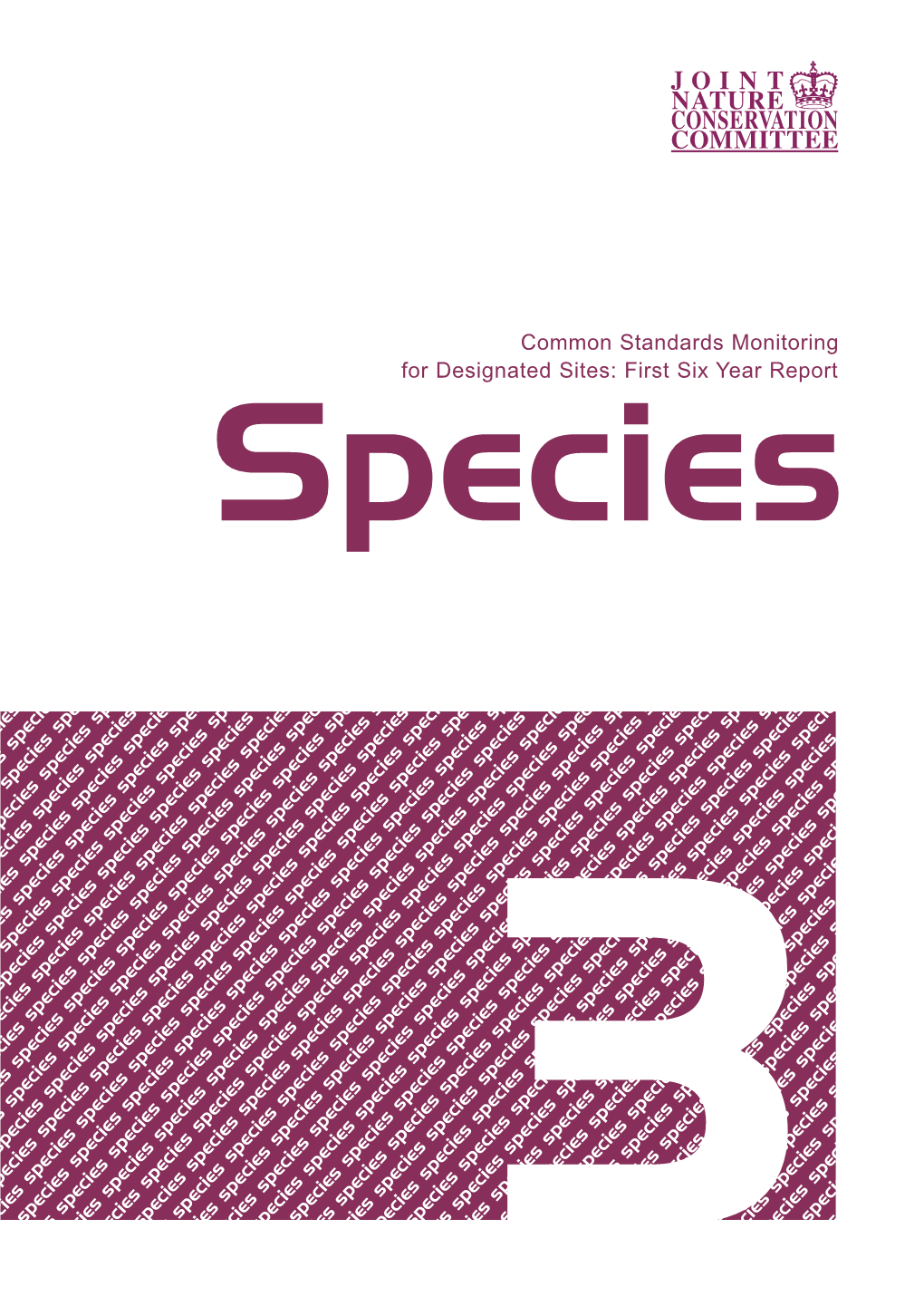 Common Standards Monitoring for Designated Sites: First Six Year Report 3 Common Standards Monitoring for Designated Sites: First Six Year Report