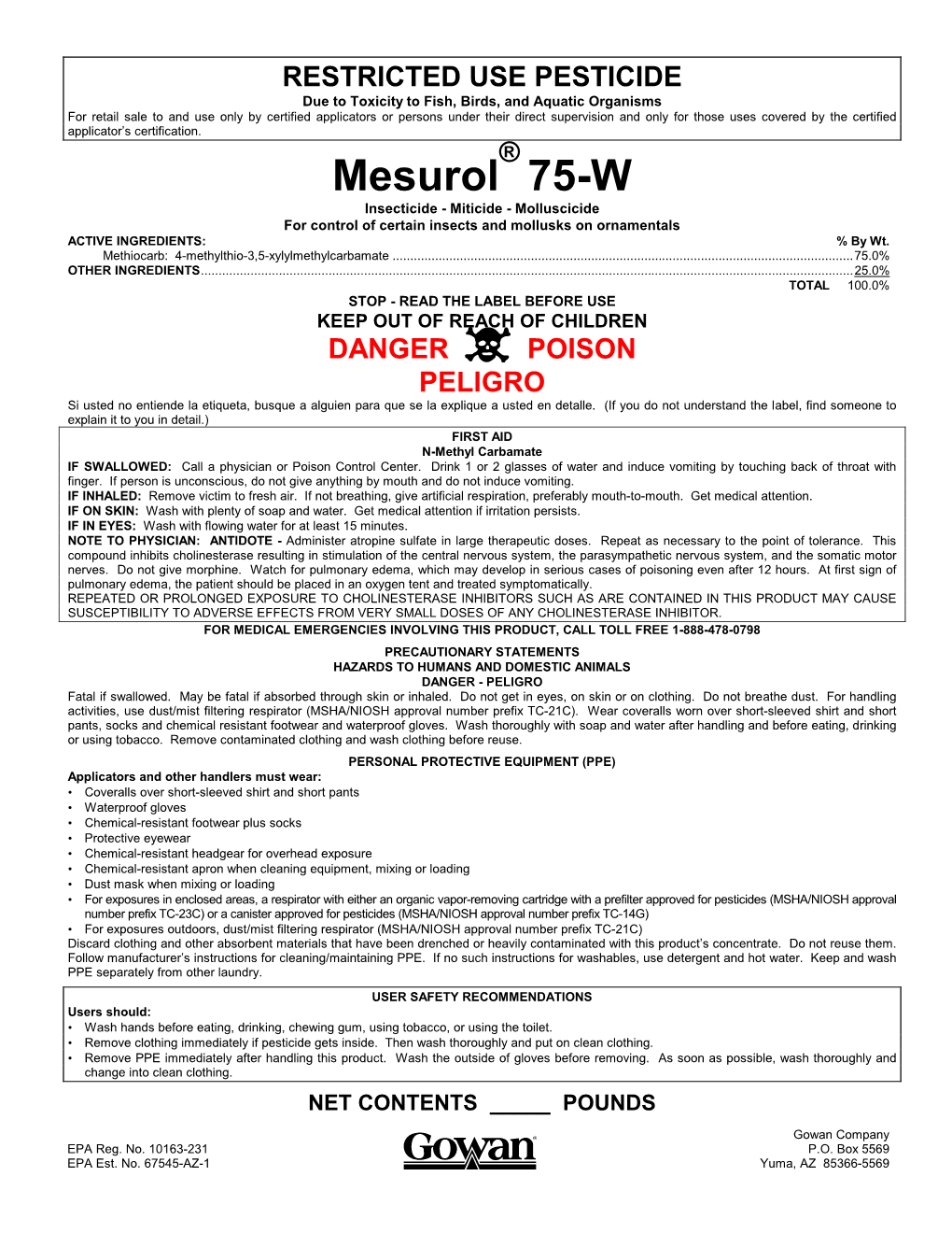 Mesurol 75-W Insecticide - Miticide - Molluscicide for Control of Certain Insects and Mollusks on Ornamentals ACTIVE INGREDIENTS: % by Wt