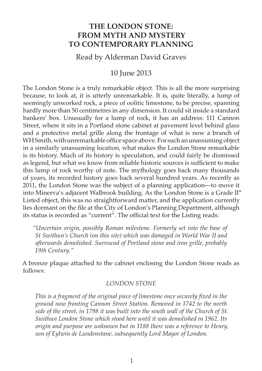 THE LONDON STONE: from MYTH and MYSTERY to CONTEMPORARY PLANNING Read by Alderman David Graves