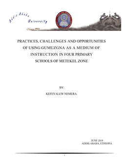 Practices, Challenges and Opportunities of Using Gumuzgna As a Medium of Instruction in Four Primary Schools of Metekel Zone