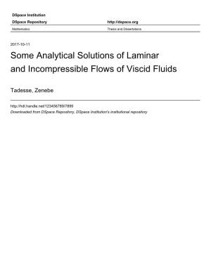 Some Analytical Solutions of Laminar and Incompressible Flows of Viscid Fluids