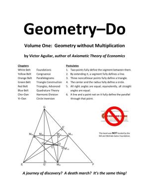 Volume One: Geometry Without Multiplication
