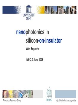 Nanophotonics in Silicon-On-Insulator Wim Bogaerts