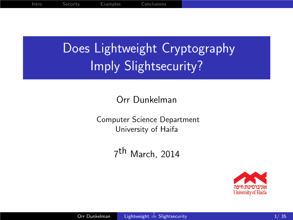 Does Lightweight Cryptography Imply Slightsecurity?